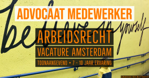 Advocaat Medewerker Arbeidsrecht vacature Amsterdam