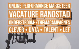 Online Performance Marketeer vacature Randstad onderstroom- en themacampagnes clever data talent lef