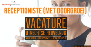 receptioniste (met doorgroei) notariskantoor heuvelrug notarissen Utrechtse Heuvelrug vacature